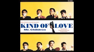 Mr.Chidlren　KIND OF LOVE　medley