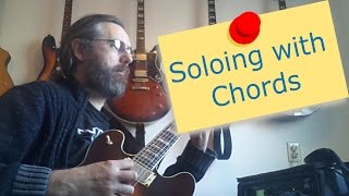 Soloing with Chords part 1