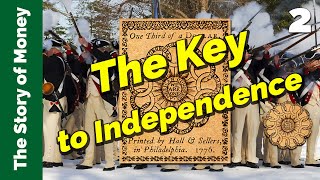 Continental Currency: The Key to Independence | The Story of Money, Episode 2