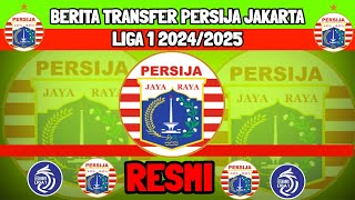 RESMI - BERITA TRANSFER PERSIJA JAKARTA MUSIM 2024/2025 - KABAR PERSIJA - BERITA PERSIJA - PERSIJA