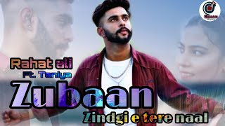 Zubaan | Zindgi Tere naal | Rahat ali ft.Taniya (cover song) | New punjabi songs 2020 | Rehan music