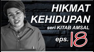 HIKMAT KEHIDUPAN (18) - seri KITAB AMSAL10 - eps 18 - DEBBY BASJIR