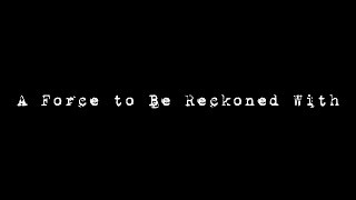 A Force to Be Reckoned With- Trailer