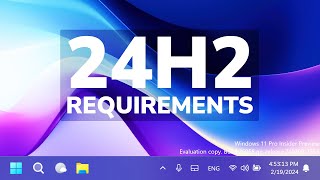 New Windows 11 24H2 System Requirements