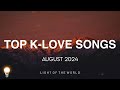 Top K-LOVE Songs | Updated August 2024 | Light of the World