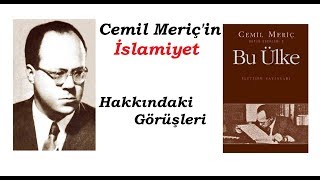 Cemil Meriç'in İslam hakkındaki düşünceleri - Bu Ülke Kitap Yorumu