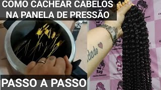 COMO CACHEAR CABELO NA PANELA DE PRESSÃO - PERMANENTE - MEGA HAIR