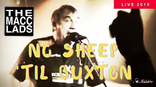 The Macc Lads - Live 2019 - No Sheep 'Til Buxton - Buckley Tivoli