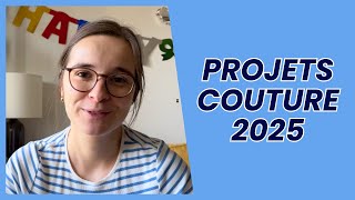 🧵 Projets couture & résolutions 2025