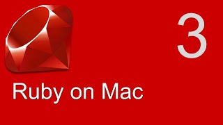 Ruby Beginner Tutorial 3 | How To Install Ruby On MacOS