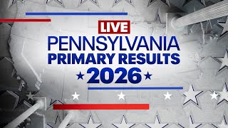 LIVE 🔴 Pennsylvania Primary Results 2026
