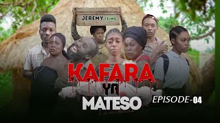 KAFARA YA MATESO EPISODE 04