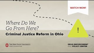 Where Do We Go From Here?: Criminal Justice Reform in Ohio