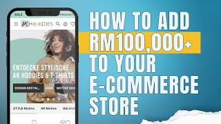 How To Add RM100,000+ To Your E-Commerce Store