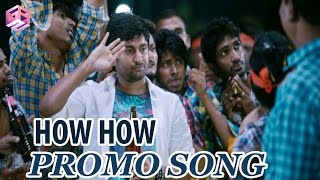 How How  || Bhale Bhale Magadivoi || Promo Song || Nani , Lavanya Tripathi