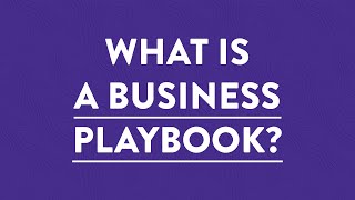 What is a Business Playbook \u0026 Why You Need One Now