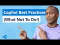 Copilot Best Practices (What Not To Do)
