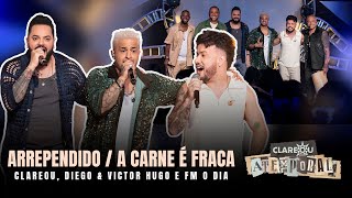 Grupo Clareou, Diego \u0026 Victor Hugo, FM O Dia - Arrependido / A Carne É Fraca I Clipe Oficial