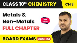 Metals and Non-Metals Class 10 Full Chapter | Class 10 CBSE Chemistry 2022-23