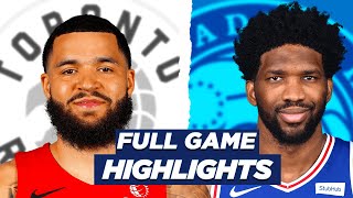PHILADELPHIA 76ERS vs RAPTORS FULL GAME HIGHLIGHTS | 2021 NBA SEASON