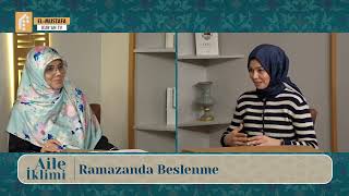 RAMAZANDA BESLENME   AİLE İKLİMİ YDYT  SÜMEYYE AKSOY