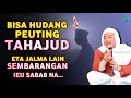 HUDANG PETING SOLAT TAHAJUD ETA LAIN JALMA SAMBARANGAN | ABUYA UCI