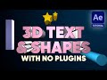 3D TEXT and SHAPES in After Effects - NO PLUG-INS! | Adobe Effects Tutorial