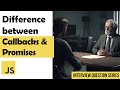 Difference between callback & promises | JS Interview Question