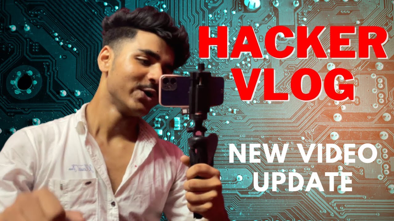 Hacker S Vlog Youtube