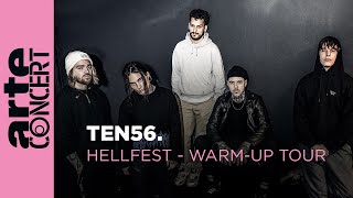 ten56. - Hellfest Warm-Up Tour –ARTE Concert