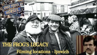 Only Fools and Horses - The Frog's Legacy, Filming Locations - Ipswich - Part 1