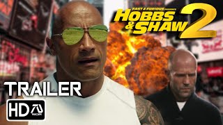 Fast & Furious Presents: HOBBS AND SHAW 2 (HD) Trailer #2 | Dwayne Johnson, Jason Statham(Fan Made)