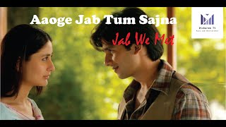 Aaoge Jab Tum Sajna | Jab We Met | Best of Shahid & Kareena Kapoor| Romantic Bollywood Hindi Song