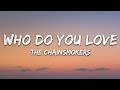 The Chainsmokers & 5 Seconds of Summer - Who Do You Love (Lyrics) 5SOS