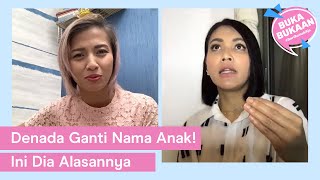 Denada Ganti Nama Anak! Ini Dia Alasannya | Buka-bukaan