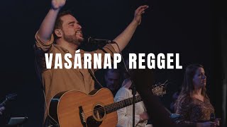 Vasárnap | Golgota Budapest LIVE