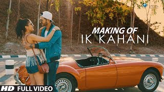 Making of IK Kahani | Gajendra Verma | Vikram Singh | Ft. Halina K | Tera Ghata