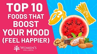 Top 10 Foods That Boost Your Mood