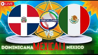 REPUBLICA DOMINICANA VS MEXICO SERIE DEL CARIBE 2025 EN VIVO