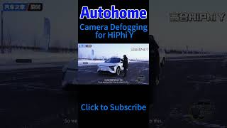 Camera Defogging for HiPhi Y #autohome