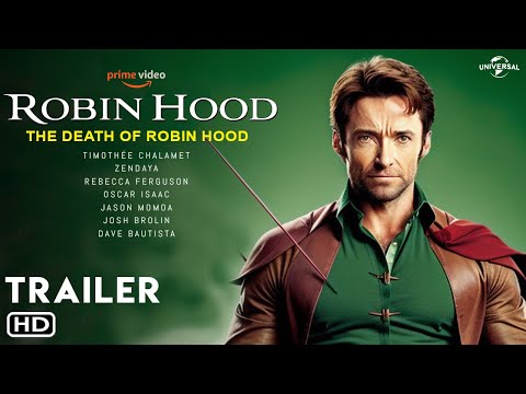 The Death of Robin Hood – Trailer (2025) Hugh Jackman, Jodie Comer, Robin Hood 2010, Filmaholic,