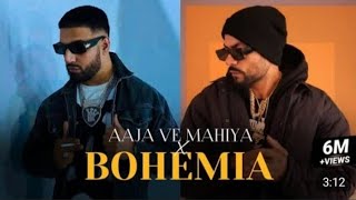 Aaja ve mahiya X bohemia(Mega Rap Mix)afternight & A3AlD | Imran khan X bohemia