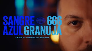 Granuja - Sangre Azul (Videoclip Oficial)