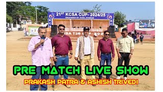 PRE MATCH ANALYSIS || GRAND FINALE || 21ST KCSA T20 CUP 2024/25 || BALANGIR VS KCSA KHARIAR ||