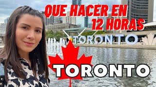 🇨🇦 Que hacer en 12 HORAS en TORONTO 🇨🇦 conociendo CANADA