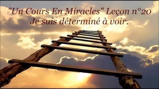 Un Cours En Miracles Leçon n°20