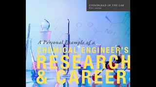 Undergrad in the Lab: Chem E Careers & Research with B  Locke, Ph D
