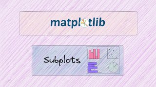 Matplotlib Full Course Part - 4 | Subplots
