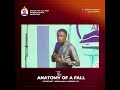 THE ANATOMY OF A FALL || PROPHET ABRAHAM ADEBAYO