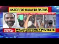 walayar sisters case family protests outside kerala secretariat questions silence of politicians